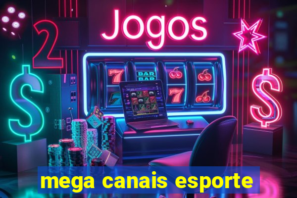 mega canais esporte